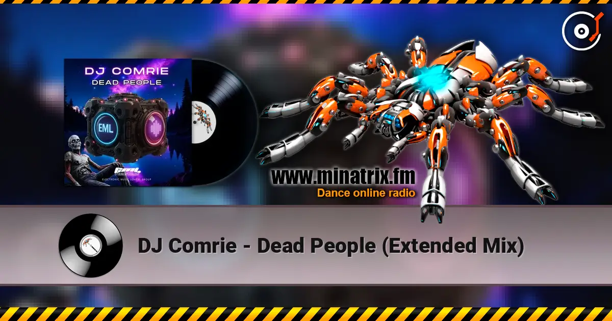 DJ Comrie - Dead People (Extended Mix) écouter en ligne en haute qualité | Minatrix.FM