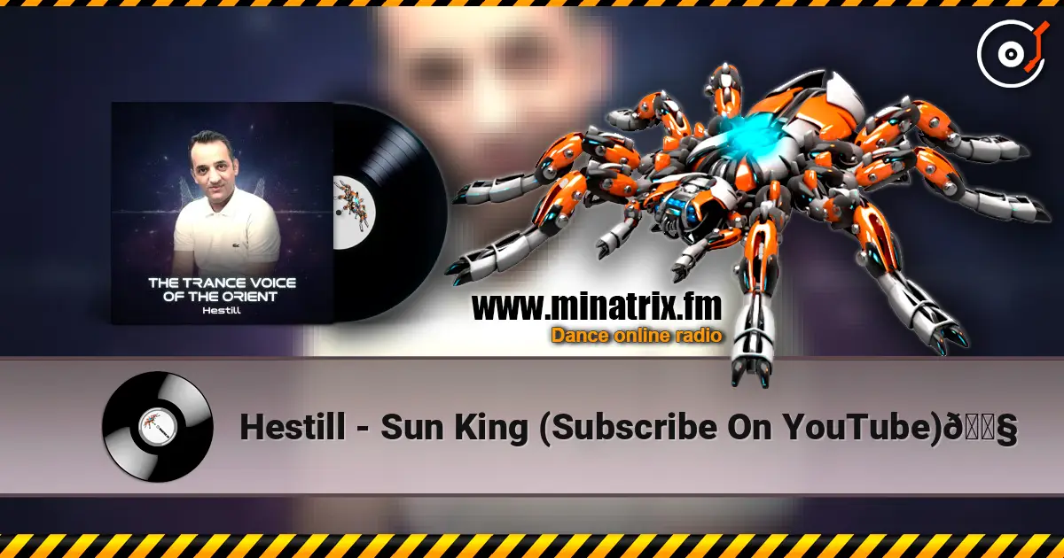 Hestill - Sun King (Subscribe On YouTube)🎧 écouter en ligne en haute qualité | Minatrix.FM