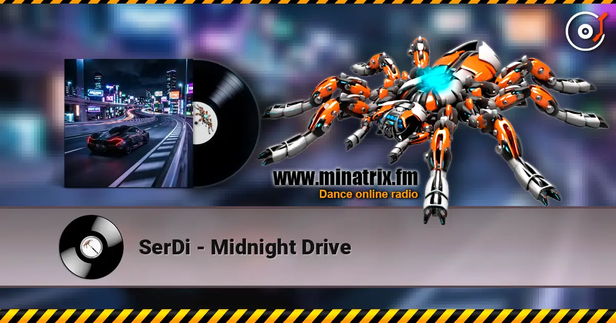 SerDi - Midnight Drive écouter en ligne en haute qualité | Minatrix.FM