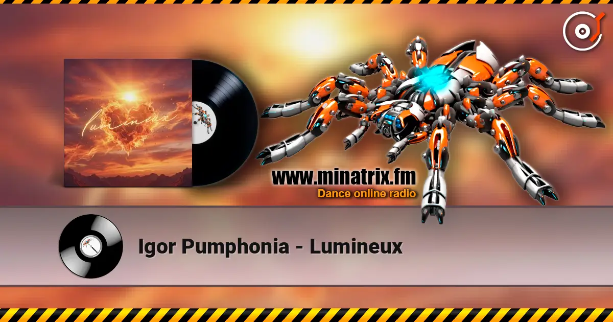 Igor Pumphonia - Lumineux écouter en ligne en haute qualité | Minatrix.FM
