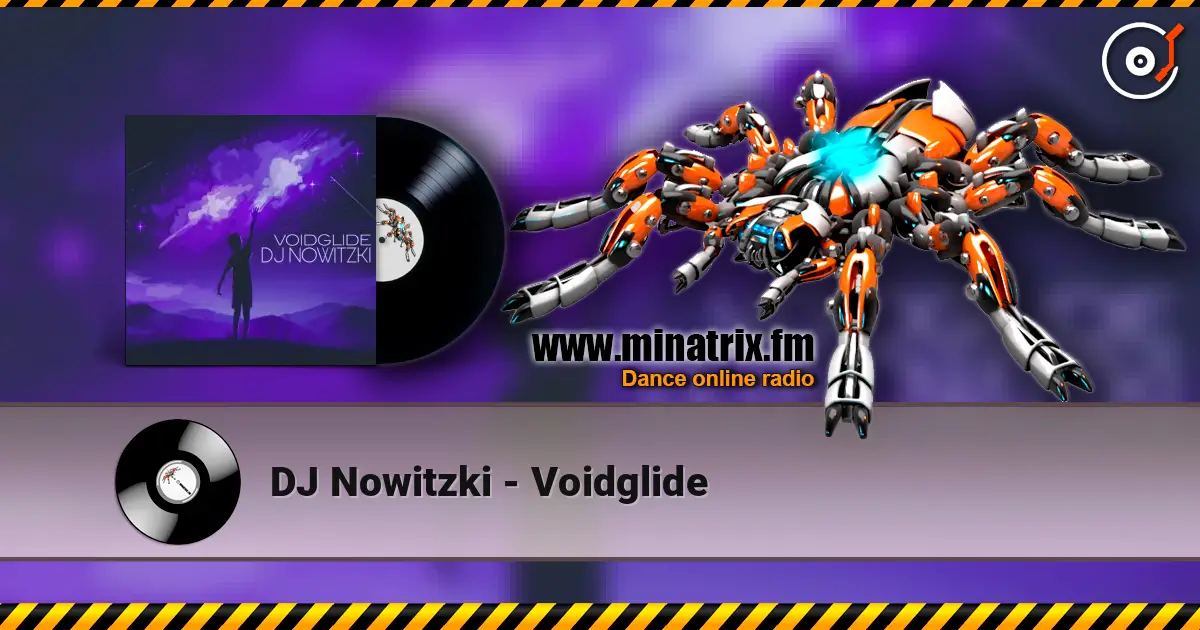 DJ Nowitzki - Voidglide écouter en ligne en haute qualité | Minatrix.FM