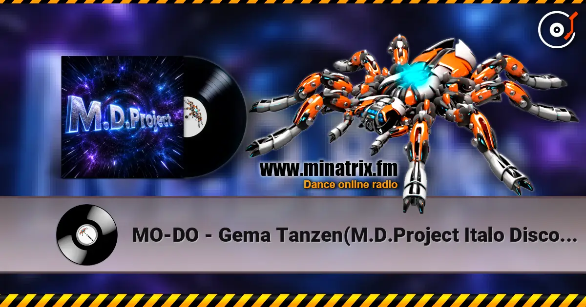MO-DO - Gema Tanzen(M.D.Project Italo Disco mix) écouter en ligne en haute qualité | Minatrix.FM