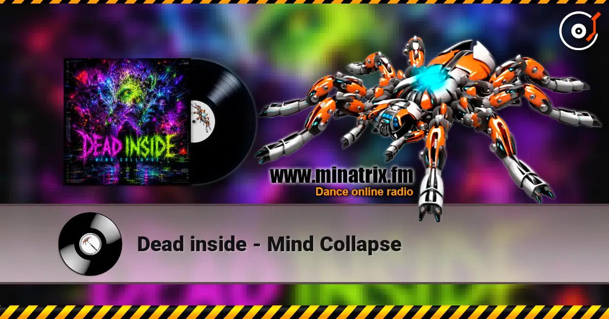 Dead inside - Mind Collapse écouter en ligne en haute qualité | Minatrix.FM