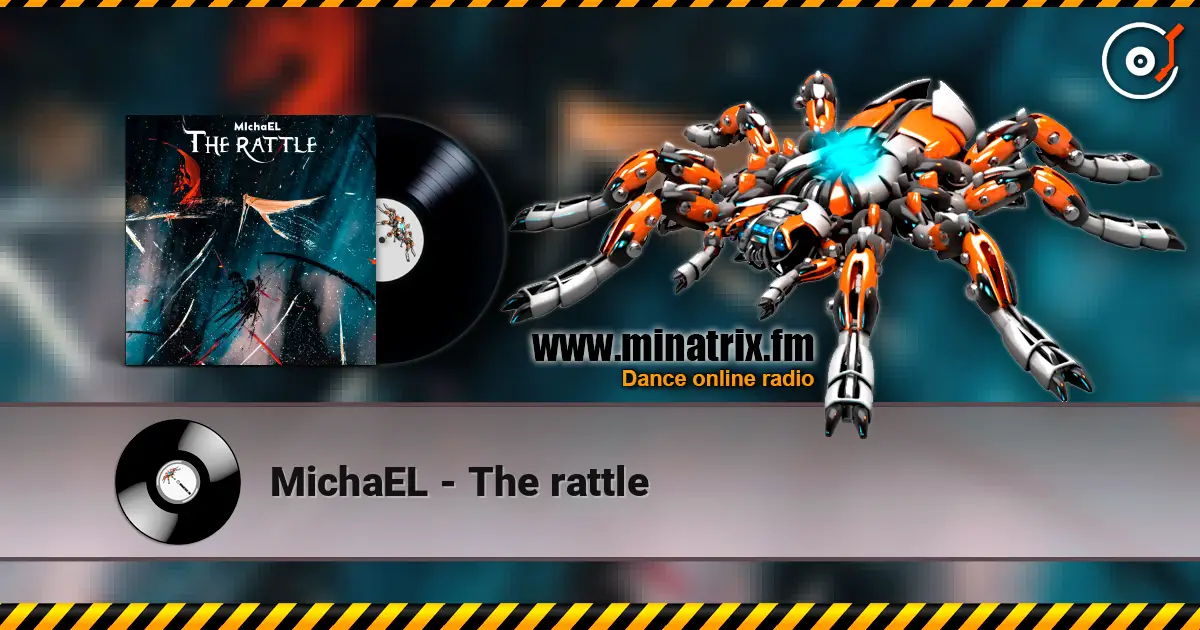 MichaEL - The  rattle écouter en ligne en haute qualité | Minatrix.FM