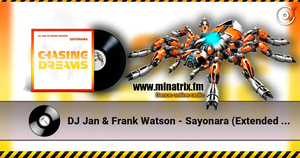 DJ Jan & Frank Watson - Sayonara (Extended Mix) écouter en ligne en haute qualité | Minatrix.FM