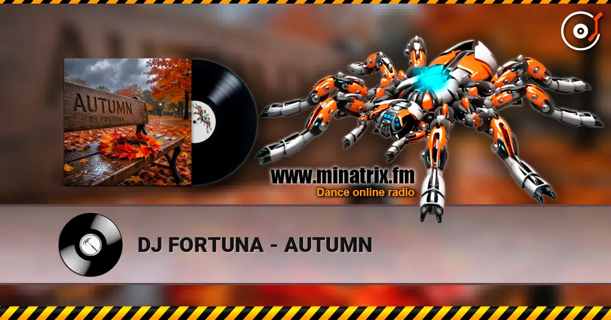 DJ FORTUNA - AUTUMN écouter en ligne en haute qualité | Minatrix.FM