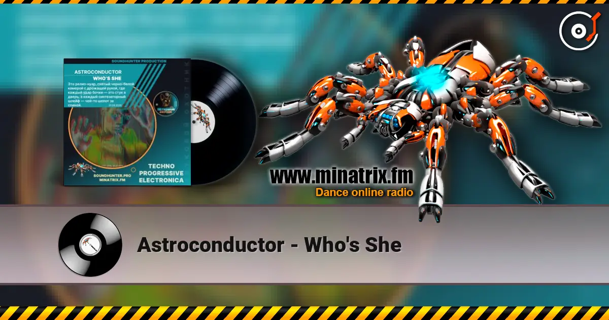 Astroconductor - Who's She écouter en ligne en haute qualité | Minatrix.FM