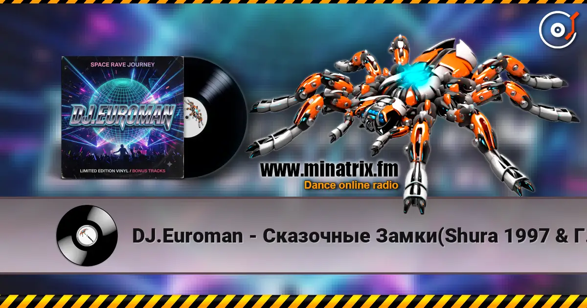 DJ.Euroman - Сказочные Замки(Shura 1997 & Губин 1997 Mix) écouter en ligne en haute qualité | Minatrix.FM