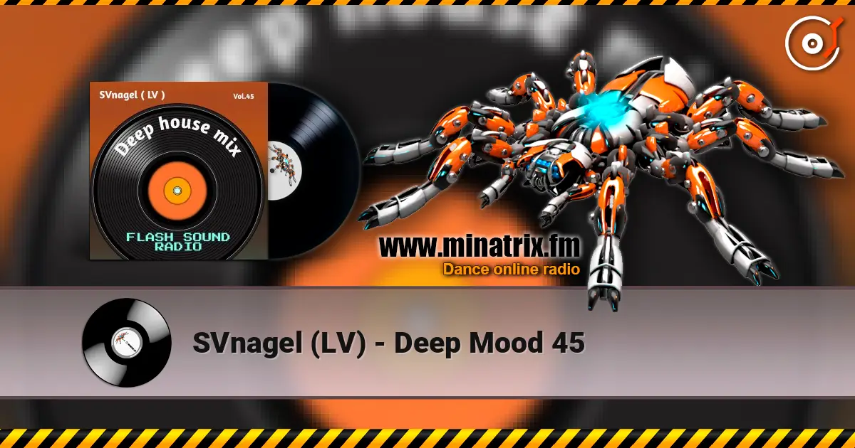 SVnagel (LV) - Deep Mood 45 écouter en ligne en haute qualité | Minatrix.FM