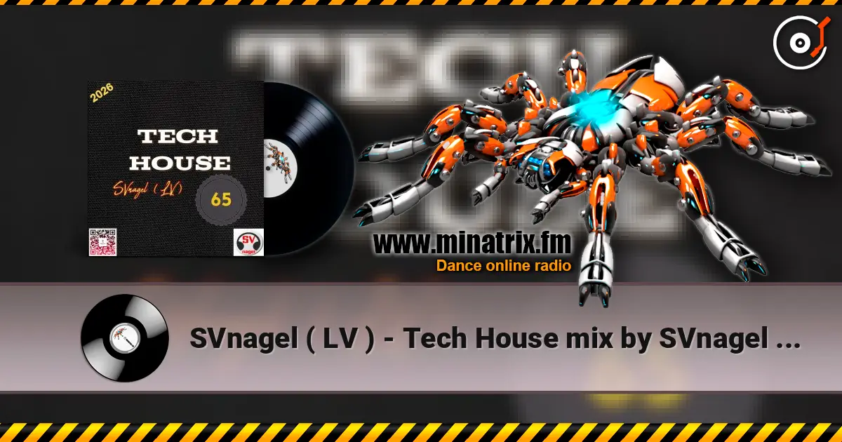 SVnagel ( LV ) - Tech House mix by SVnagel (LV)-65 écouter en ligne en haute qualité | Minatrix.FM
