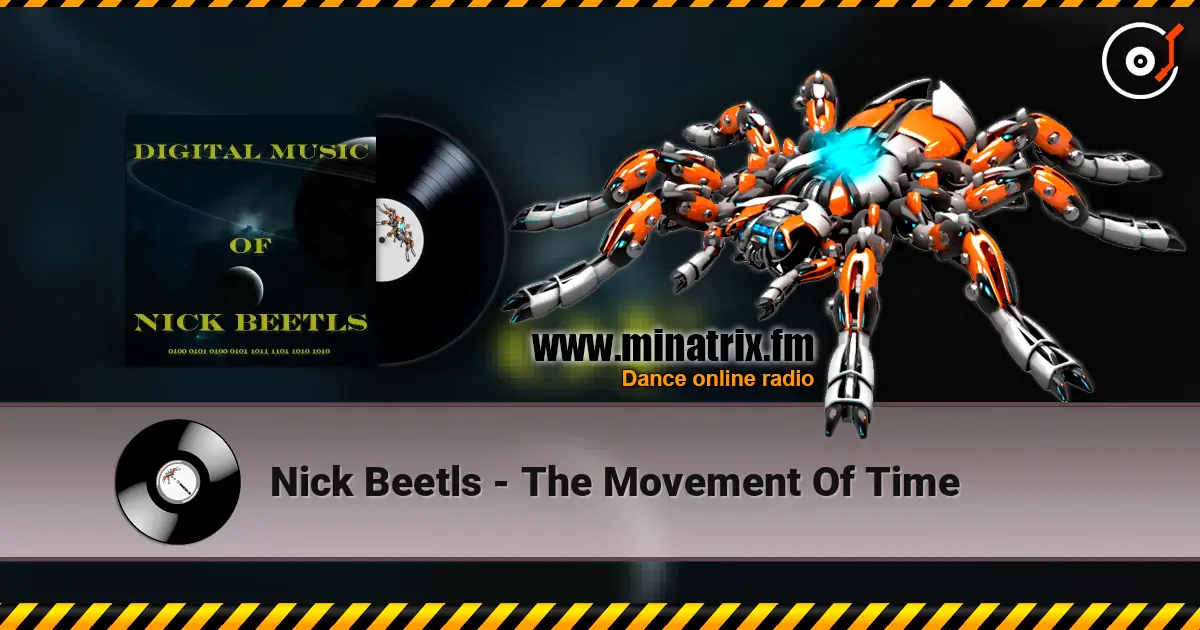 Nick Beetls - The Movement Of Time écouter en ligne en haute qualité | Minatrix.FM