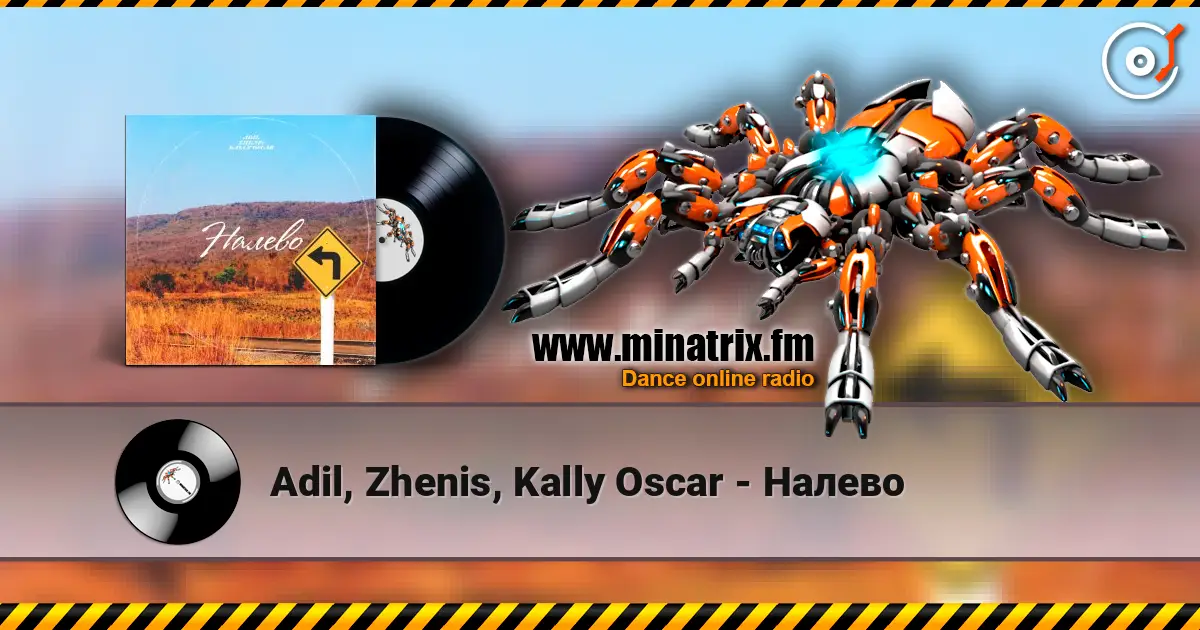 Adil, Zhenis, Kally Oscar - Налево écouter en ligne en haute qualité | Minatrix.FM
