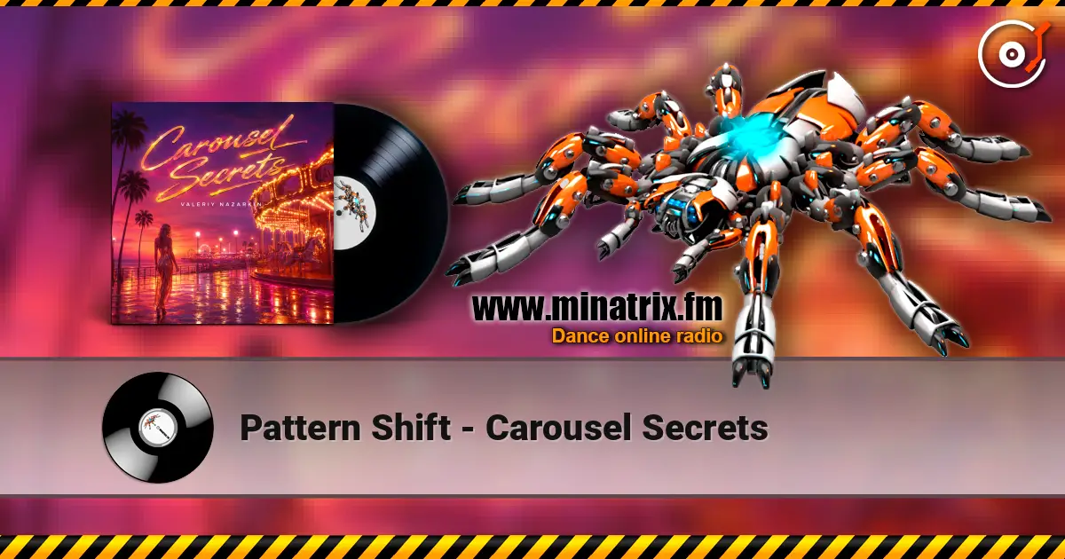 Pattern Shift - Carousel Secrets écouter en ligne en haute qualité | Minatrix.FM