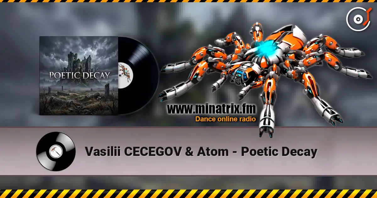 Vasilii CECEGOV & Atom - Poetic Decay écouter en ligne en haute qualité | Minatrix.FM