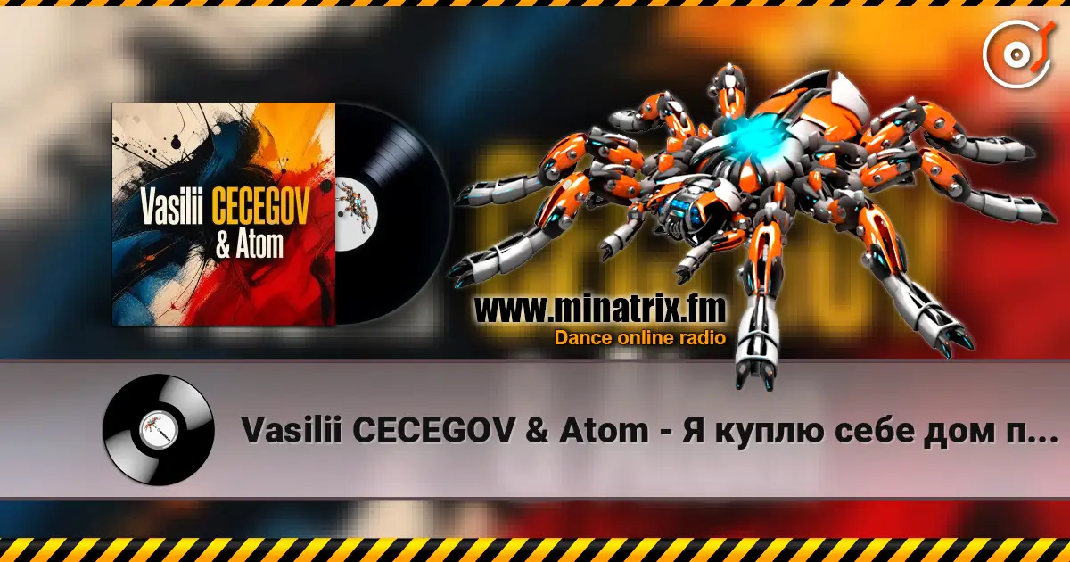 Vasilii CECEGOV & Atom - Я куплю себе дом под Тюменью écouter en ligne en haute qualité | Minatrix.FM
