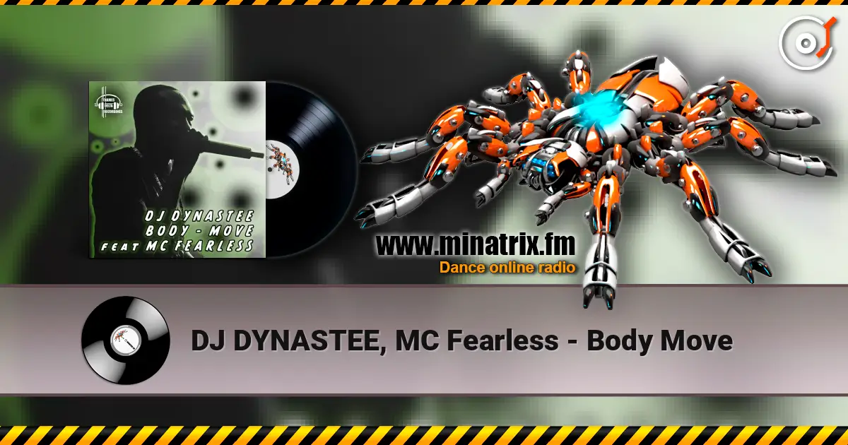 DJ DYNASTEE, MC Fearless - Body Move écouter en ligne en haute qualité | Minatrix.FM