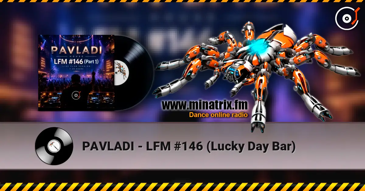PAVLADI - LFM #146 (Lucky Day Bar) écouter en ligne en haute qualité | Minatrix.FM