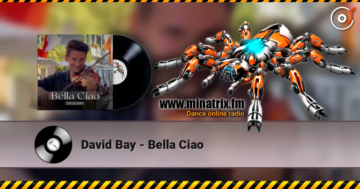 David Bay - Bella Ciao écouter en ligne en haute qualité | Minatrix.FM