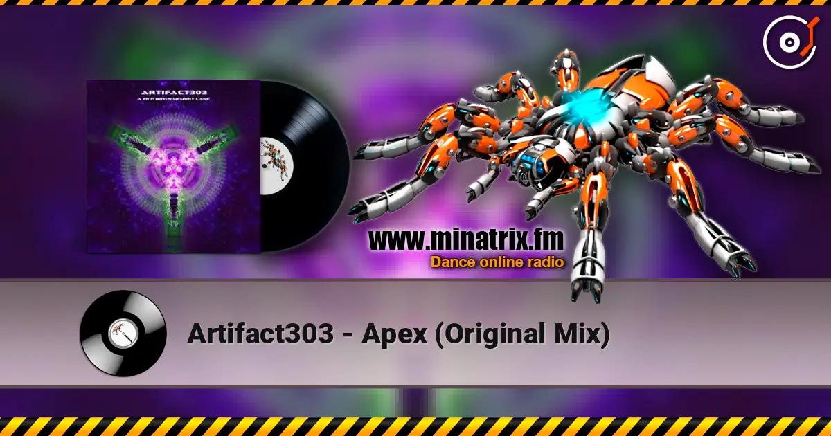 Artifact303 - Apex (Original Mix) écouter en ligne en haute qualité | Minatrix.FM