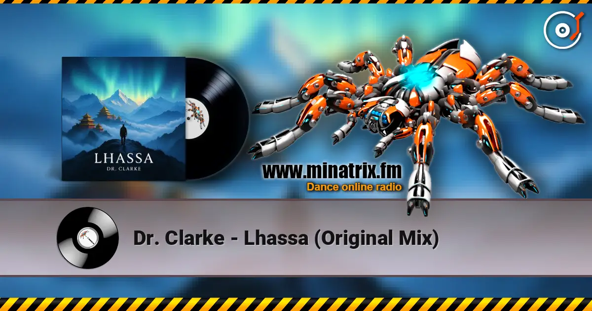 Dr. Clarke - Lhassa (Original Mix) écouter en ligne en haute qualité | Minatrix.FM
