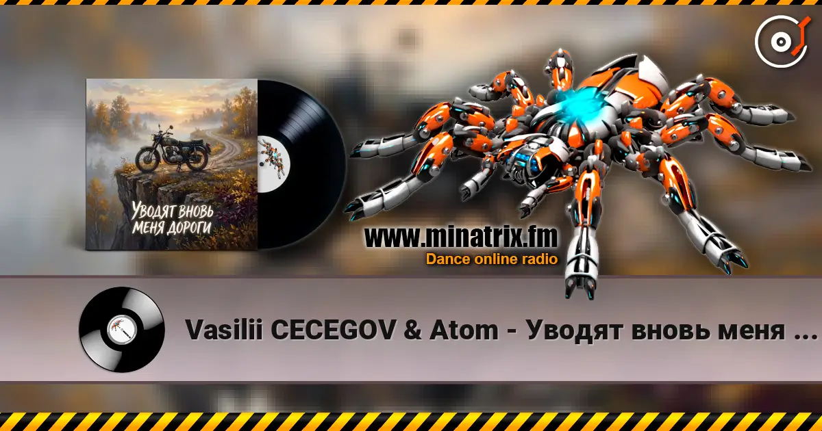Vasilii CECEGOV & Atom - Уводят вновь меня дороги v2 écouter en ligne en haute qualité | Minatrix.FM