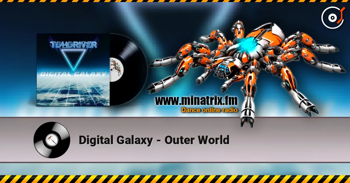 Digital Galaxy - Outer World écouter en ligne en haute qualité | Minatrix.FM