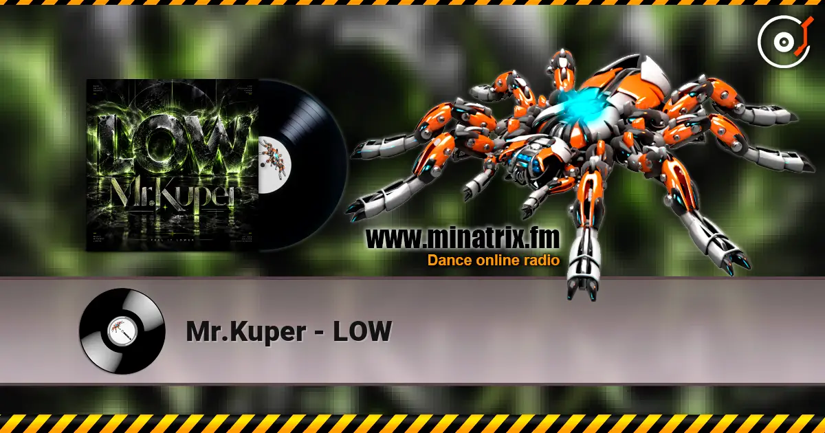 Mr.Kuper - LOW écouter en ligne en haute qualité | Minatrix.FM