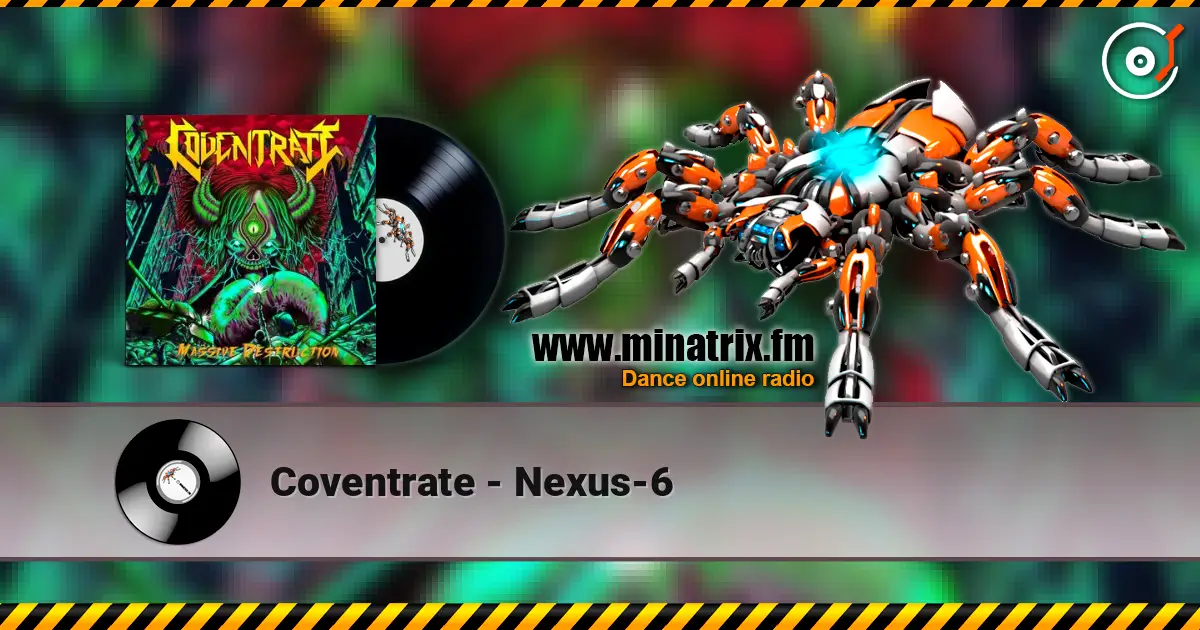 Coventrate - Nexus-6 écouter en ligne en haute qualité | Minatrix.FM