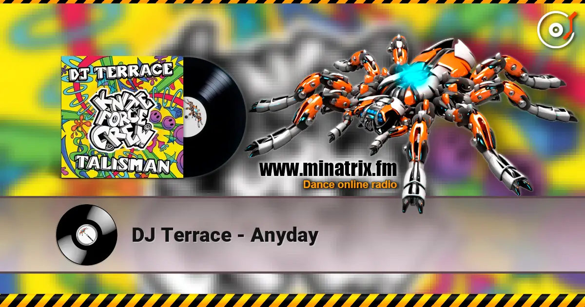 DJ Terrace - Anyday écouter en ligne en haute qualité | Minatrix.FM