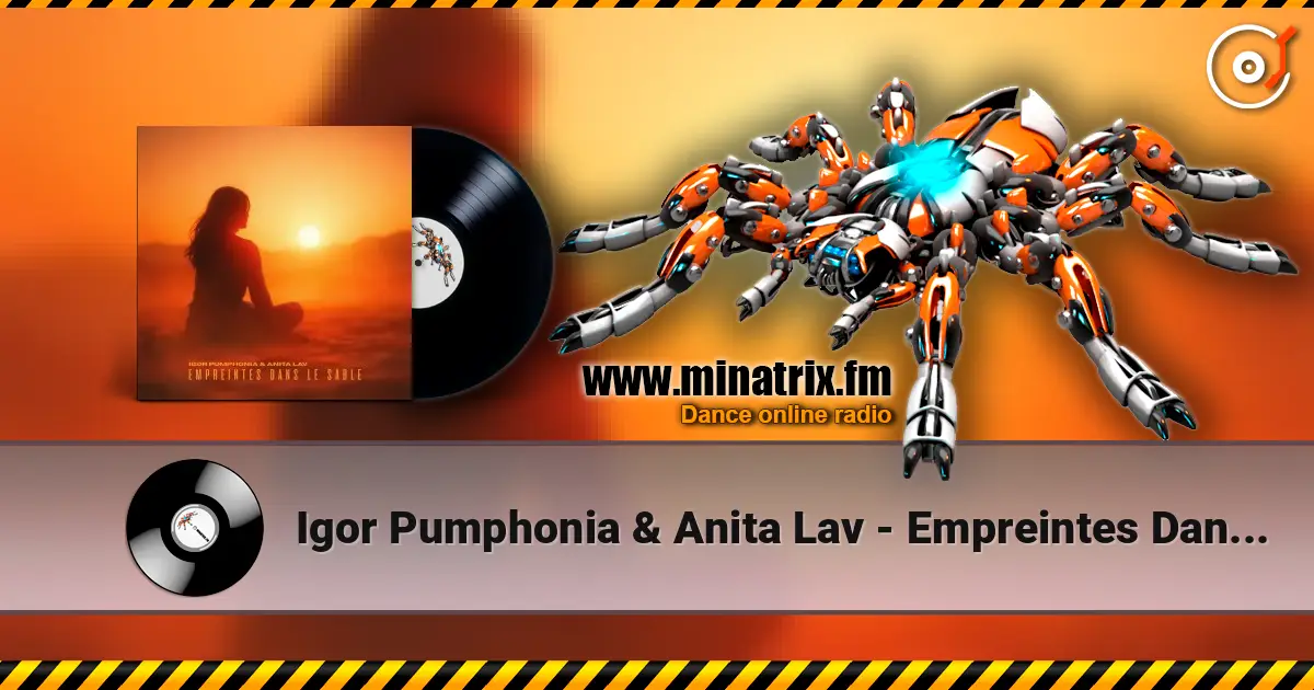 Igor Pumphonia & Anita Lav - Empreintes Dans Le Sable écouter en ligne en haute qualité | Minatrix.FM