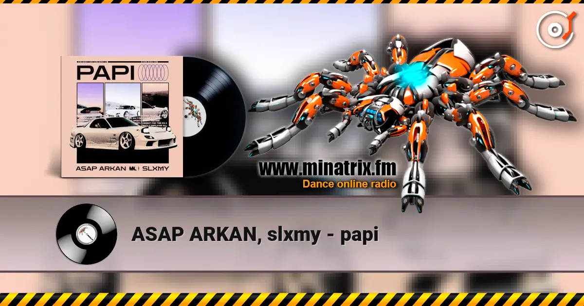ASAP ARKAN, slxmy - papi écouter en ligne en haute qualité | Minatrix.FM