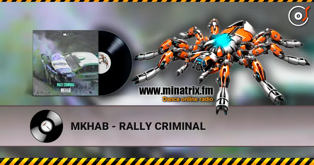 MKHAB - RALLY CRIMINAL écouter en ligne en haute qualité | Minatrix.FM
