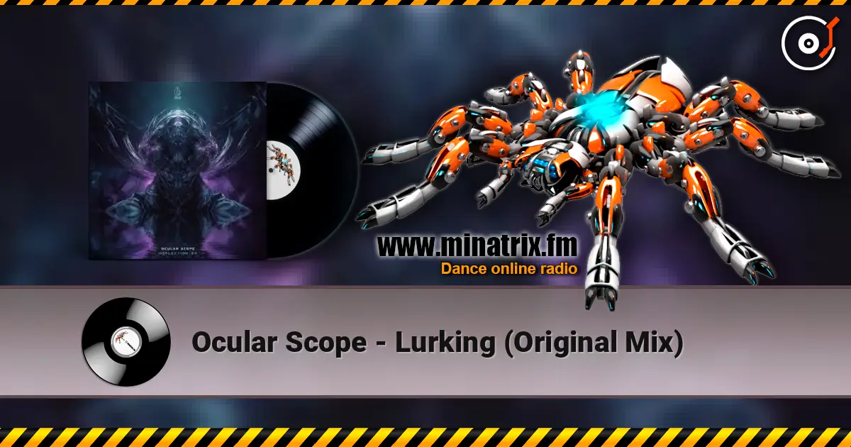 Ocular Scope - Lurking (Original Mix) écouter en ligne en haute qualité | Minatrix.FM