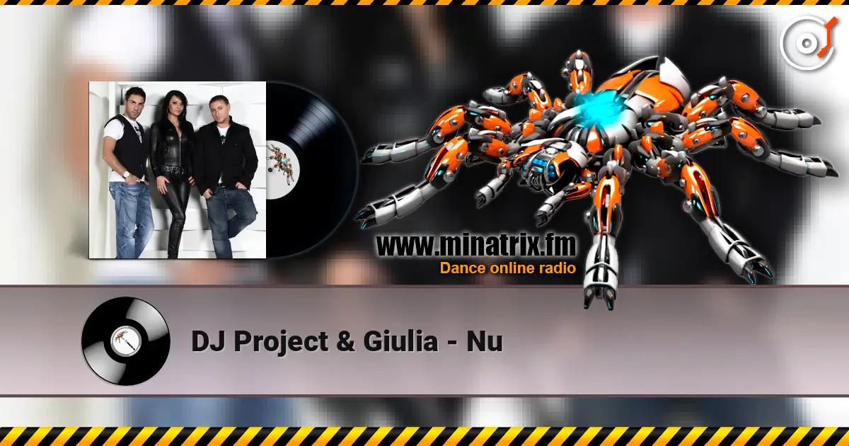 DJ Project & Giulia - Nu écouter en ligne en haute qualité | Minatrix.FM