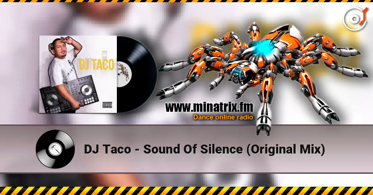 DJ Taco - Sound Of Silence (Original Mix) écouter en ligne en haute qualité | Minatrix.FM