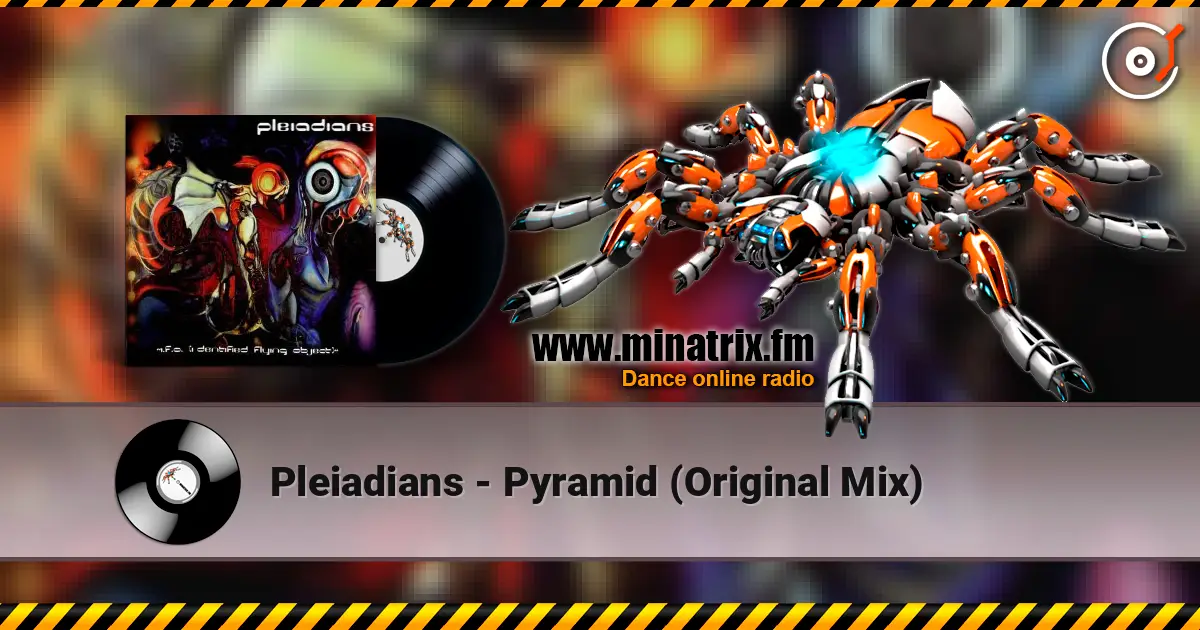 Pleiadians - Pyramid (Original Mix) écouter en ligne en haute qualité | Minatrix.FM