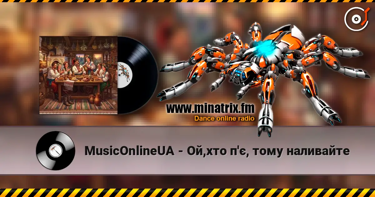 MusicOnlineUA - Ой,хто п'є, тому наливайте écouter en ligne en haute qualité | Minatrix.FM
