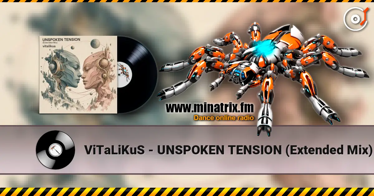 ViTaLiKuS - UNSPOKEN TENSION (Extended Mix) écouter en ligne en haute qualité | Minatrix.FM