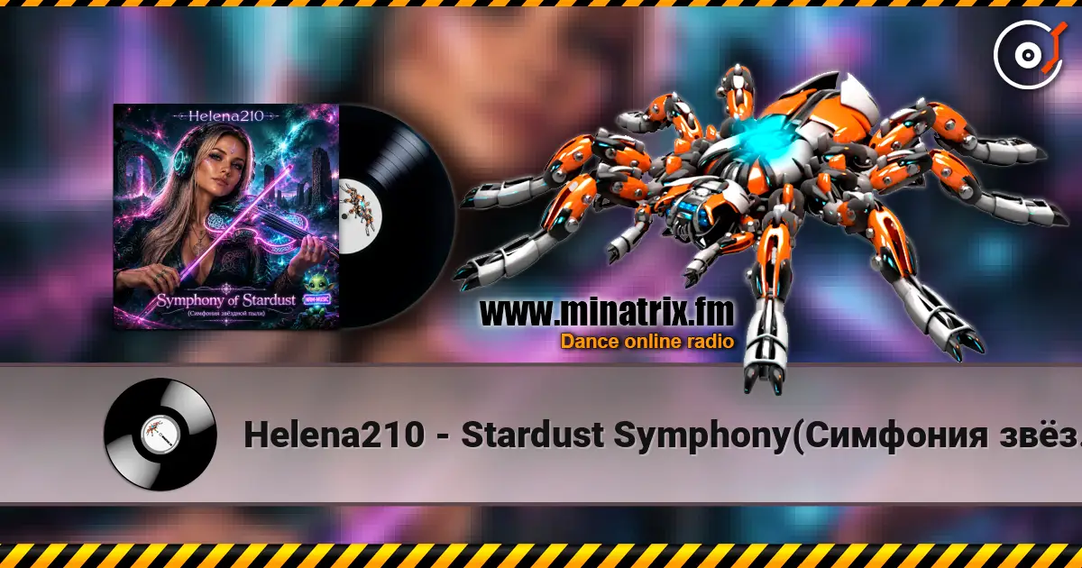Helena210 - Stardust Symphony(Симфония звёздной пыли)✨🌌 écouter en ligne en haute qualité | Minatrix.FM