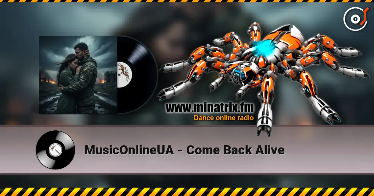 MusicOnlineUA - Come Back Alive écouter en ligne en haute qualité | Minatrix.FM