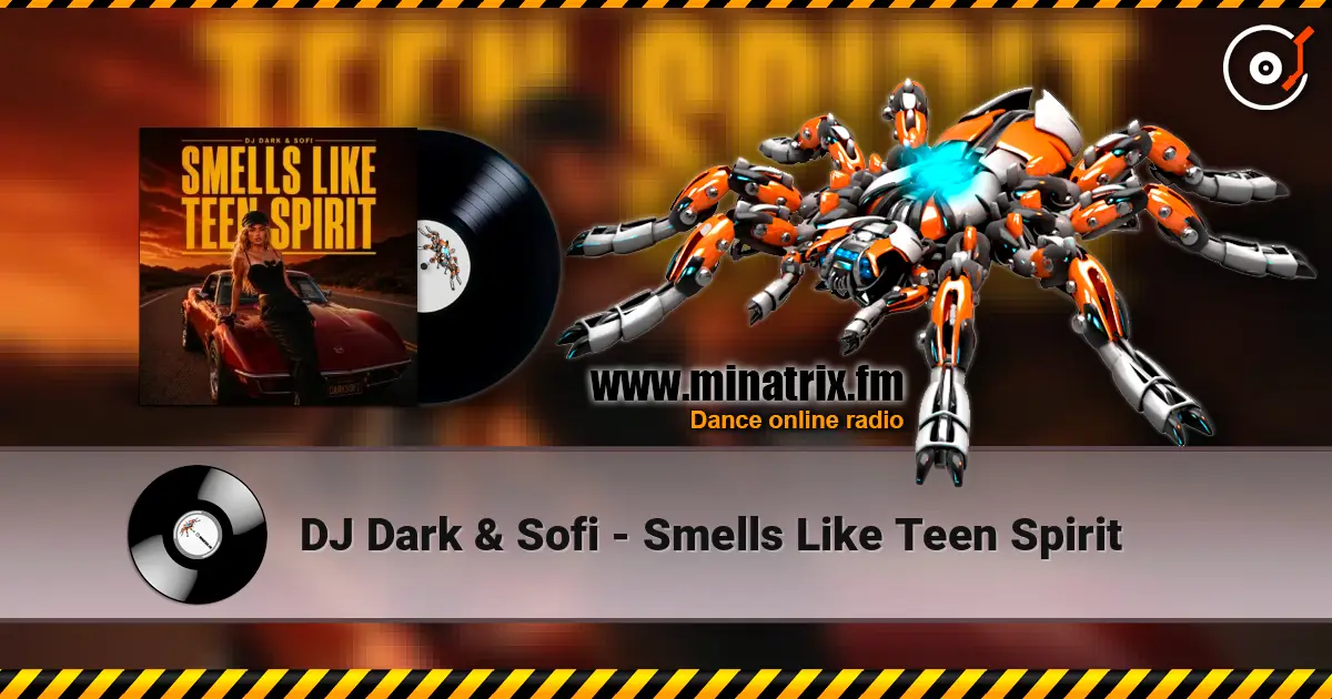 DJ Dark & Sofi - Smells Like Teen Spirit écouter en ligne en haute qualité | Minatrix.FM