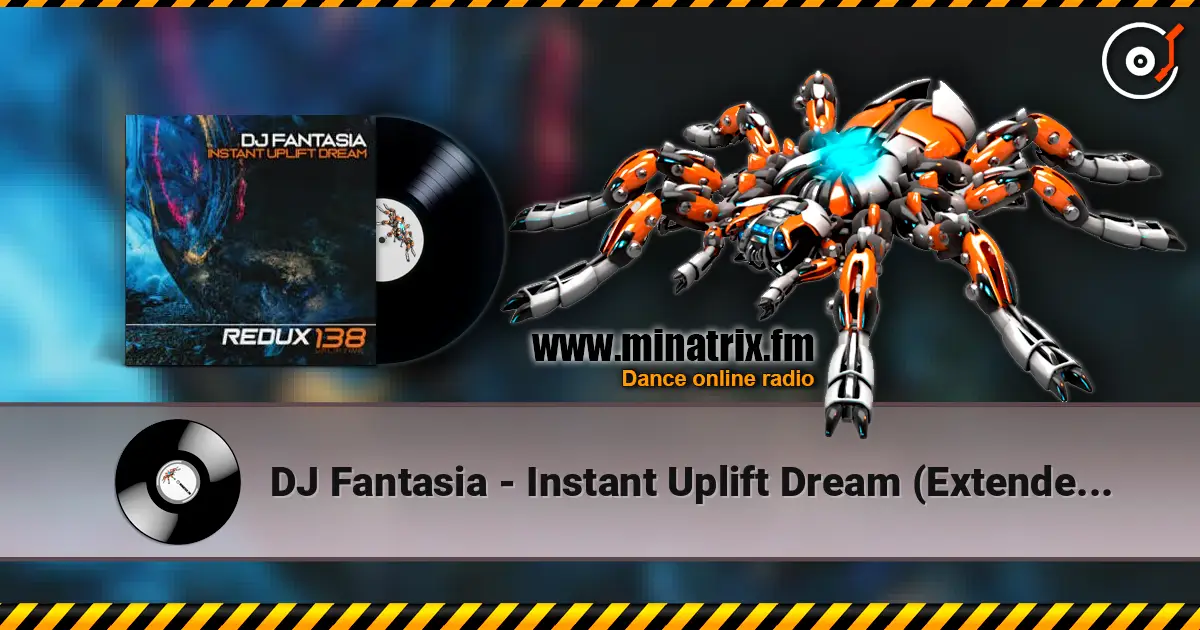 DJ Fantasia - Instant Uplift Dream (Extended Mix) écouter en ligne en haute qualité | Minatrix.FM