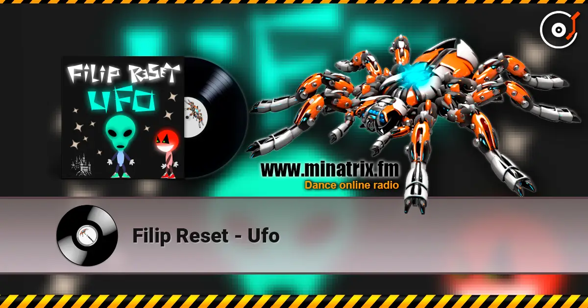 Filip Reset - Ufo écouter en ligne en haute qualité | Minatrix.FM