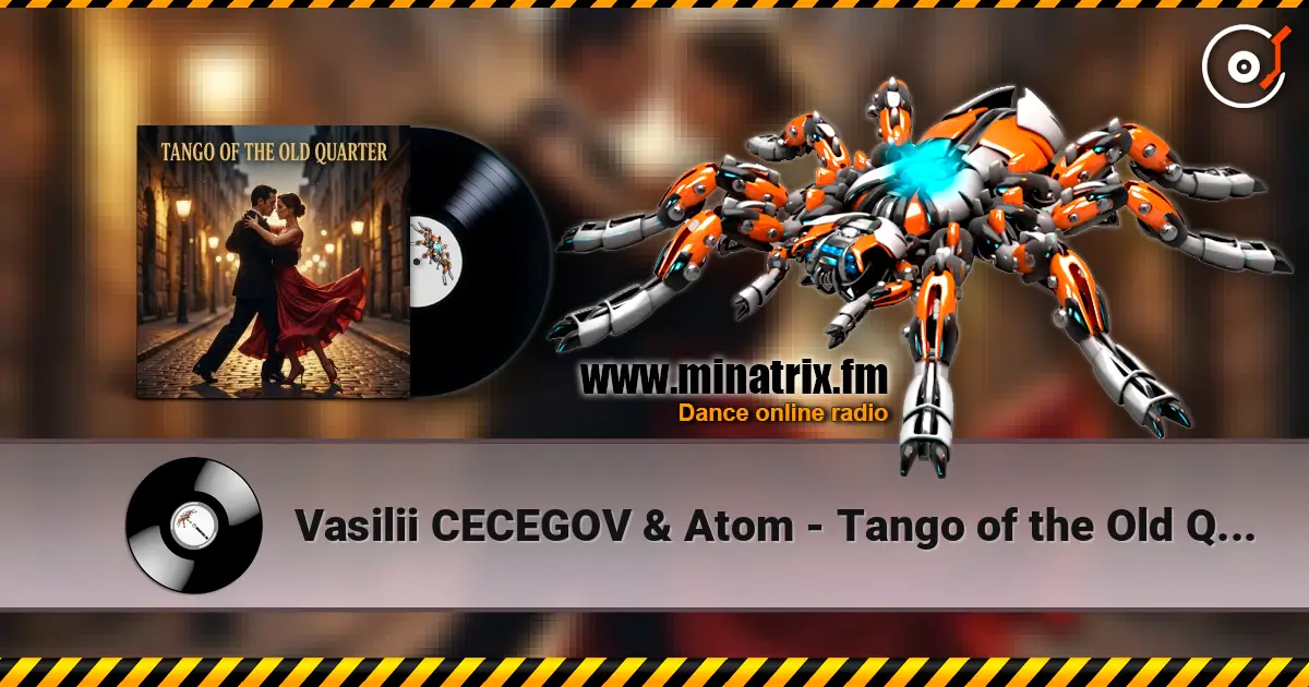 Vasilii CECEGOV & Atom - Tango of the Old Quarter écouter en ligne en haute qualité | Minatrix.FM