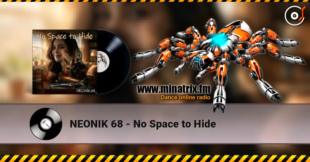 NEONIK 68 - No Space to Hide écouter en ligne en haute qualité | Minatrix.FM