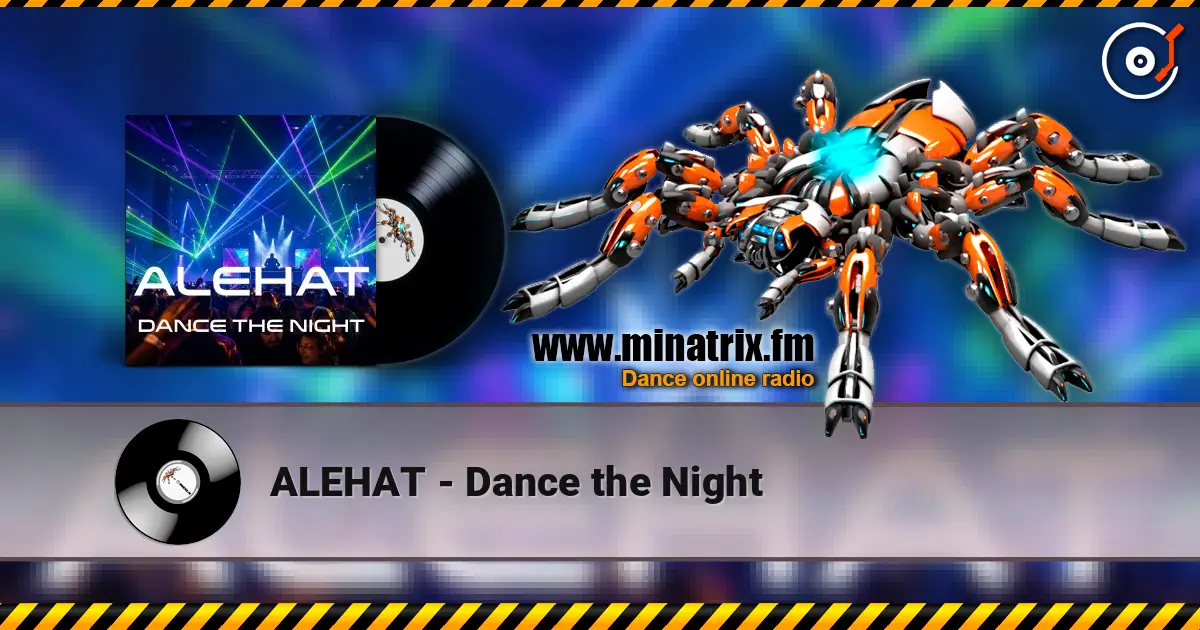 ALEHAT - Dance the Night écouter en ligne en haute qualité | Minatrix.FM
