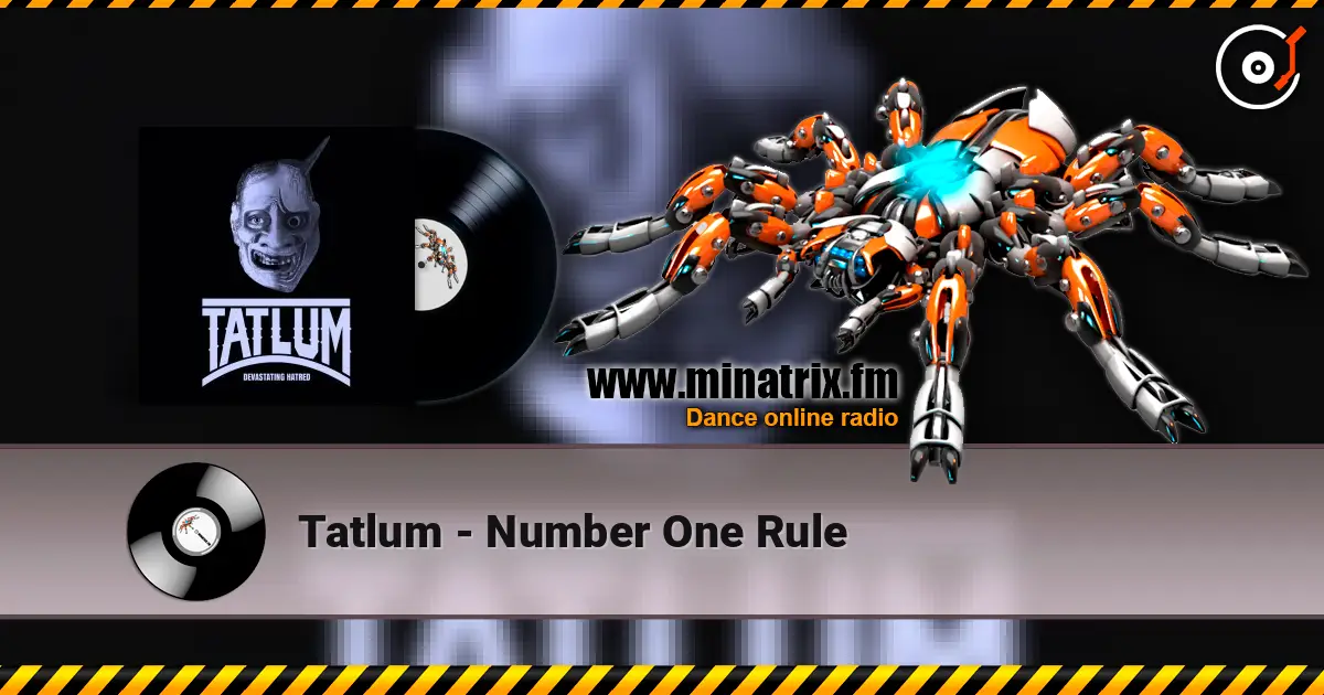 Tatlum - Number One Rule écouter en ligne en haute qualité | Minatrix.FM