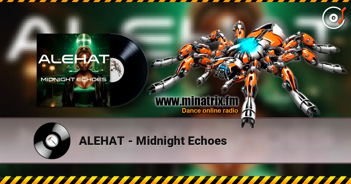 ALEHAT - Midnight Echoes écouter en ligne en haute qualité | Minatrix.FM