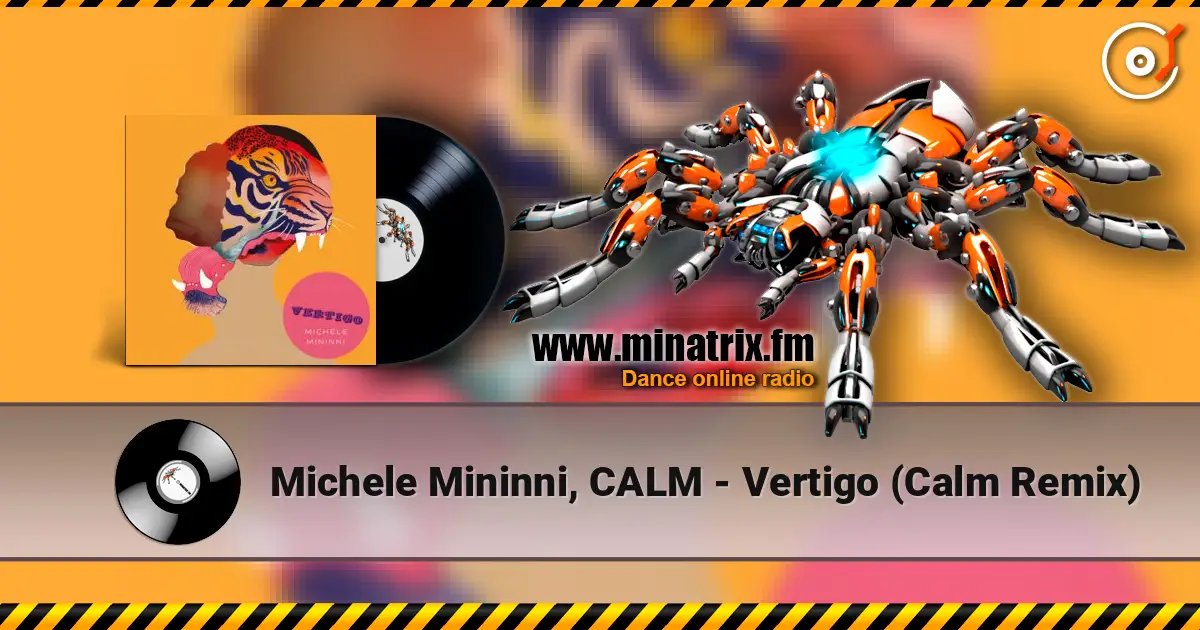 Michele Mininni, CALM - Vertigo (Calm Remix) écouter en ligne en haute qualité | Minatrix.FM