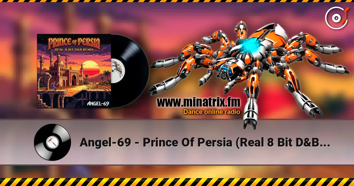 Angel-69 - Prince Of Persia (Real 8 Bit D&B Remix by Angel-69) écouter en ligne en haute qualité | Minatrix.FM